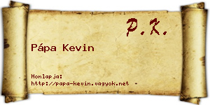 Pápa Kevin névjegykártya